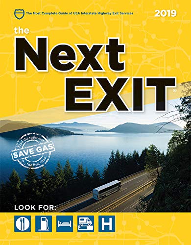 The Next Exit 2019: USA Interstate Highway Exit Directory (Next Exit: The Most Complete Interstate Highway Guide Ever Printed)